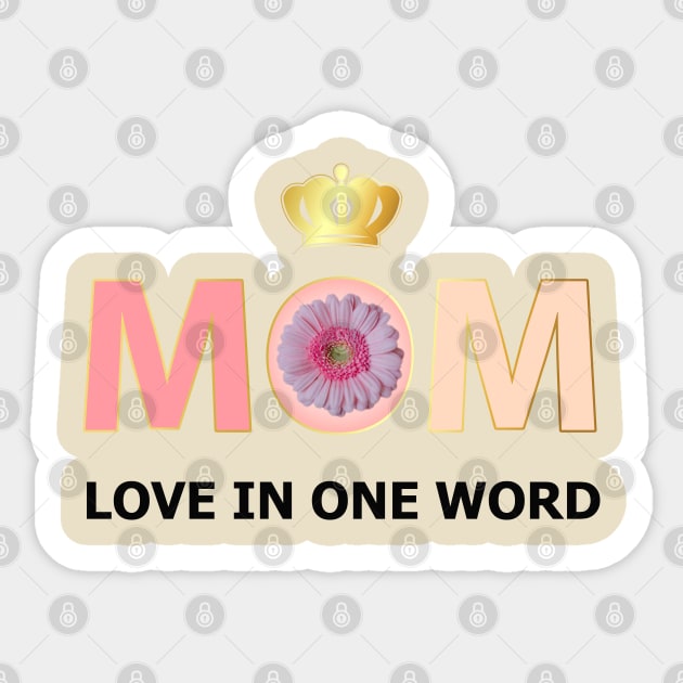 Love In One Word Mom Sticker by DesignInspire